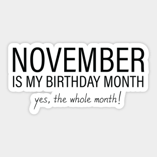 November My Birthday Month, November Birthday Shirt, Birthday Gift Unisex, Scorpio and Sagittarius Birthday, Girl and Boy Gift, November Lady and Gentleman Gift, Women and Men Gift Sticker